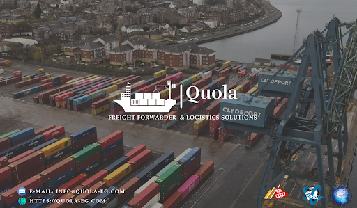 Quola’s Freight Forwarder & Logistics Solutions – كيولا وكيل الشحن الدولى والتخليص الجمركي